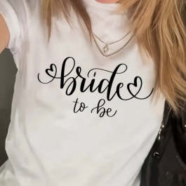 Bride to Be T-Shirt - Bridal Party Gifts