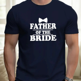 Father of the Bride T-Shirt - Mens Wedding T-Shirts
