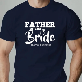 Father of the Bride T-Shirt - Mens Wedding T-Shirts